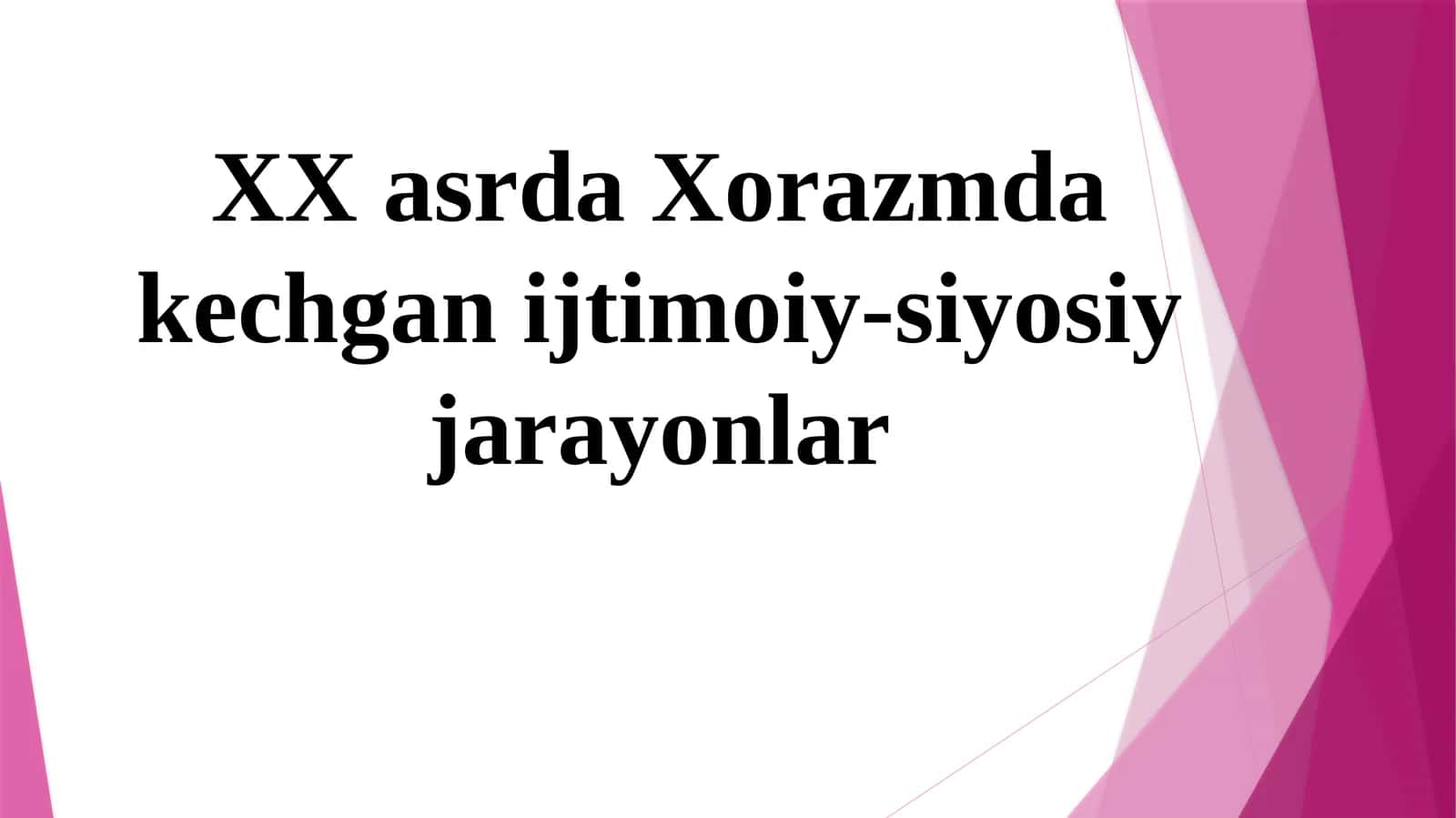 XX asrda Xorazmda kechgan ijtimoiy-siyosiy jarayonlar