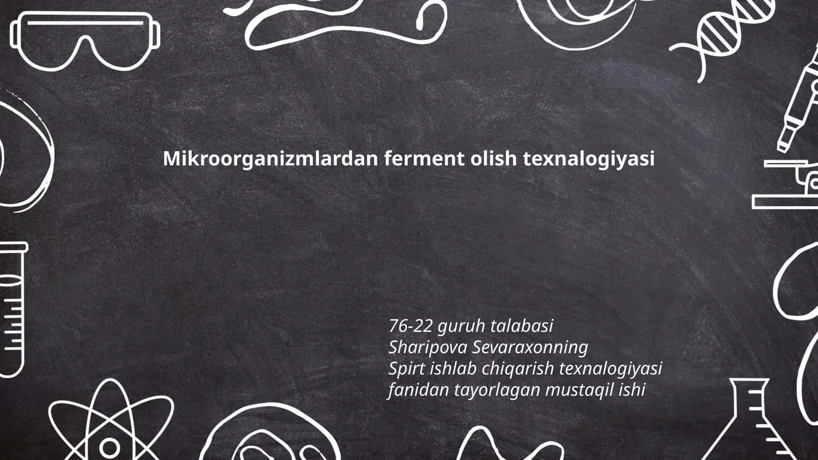 Mikroorganizmlardan ferment olish texnalogiyasi