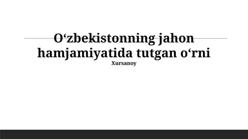 O‘zbekistonning jahon hamjamiyatida tutgan o‘rni