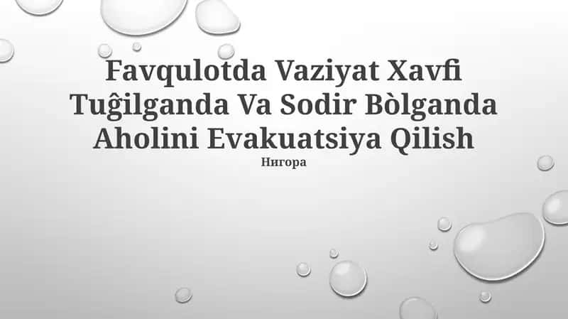 Favqulodda Vaziyat Xavfi Tuĝilganda Va Sodir Bòlganda Aholini Evakuatsiya Qilish