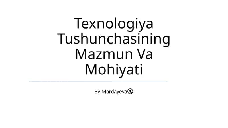 Texnologiya Tushunchasining Mazmun Va Mohiyati