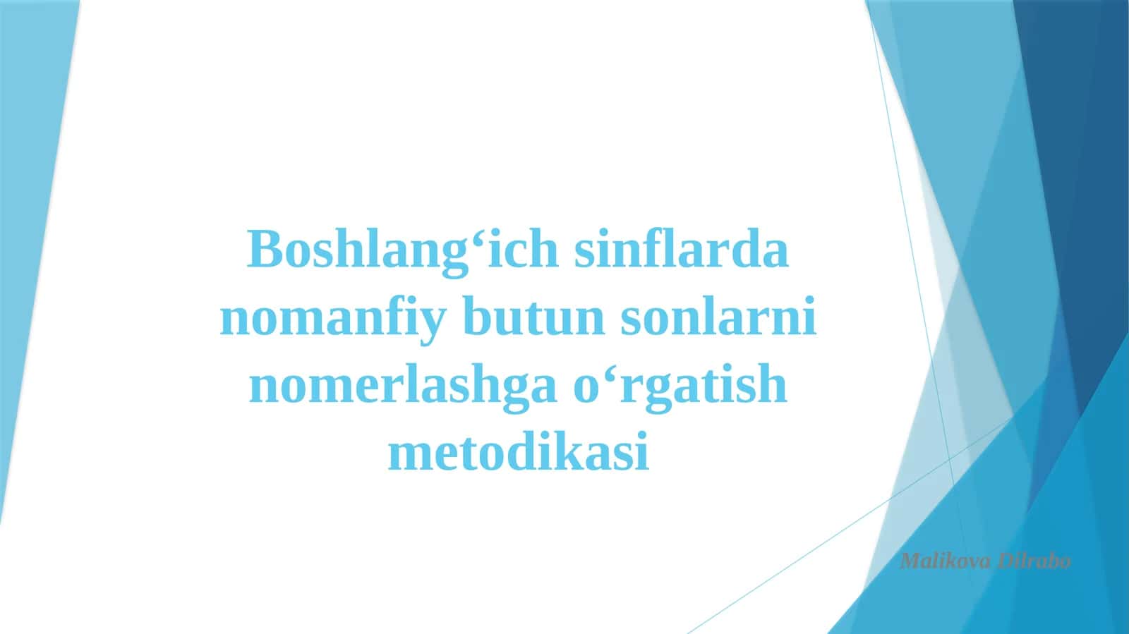 Boshlang‘ich sinflarda nomanfiy butun sonlarni nomerlashga o‘rgatish metodikasi