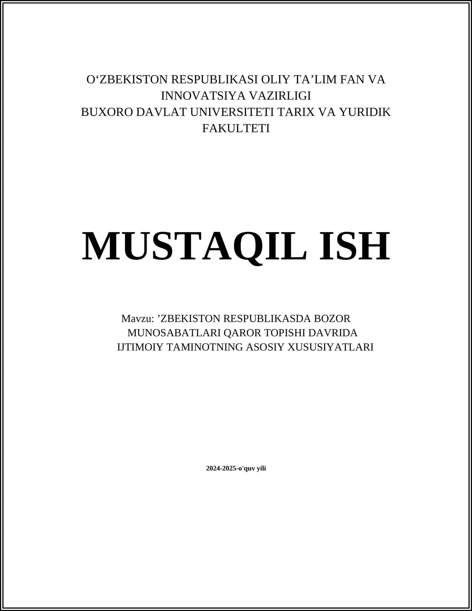 ’ZBEKISTON RESPUBLIKASDA BOZOR MUNOSABATLARI QAROR TOPISHI DAVRIDA IJTIMOIY TAMINOTNING ASOSIY XUSUSIYATLARI 2024-2025-o'quv yili