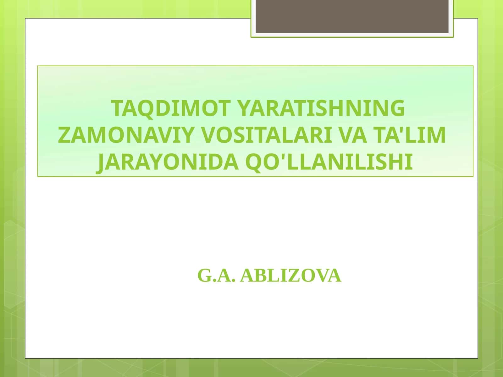 TAQDIMOT YARATISHNING ZAMONAVIY VOSITALARI VA TA'LIM JARAYONIDA QO'LLANILISHI