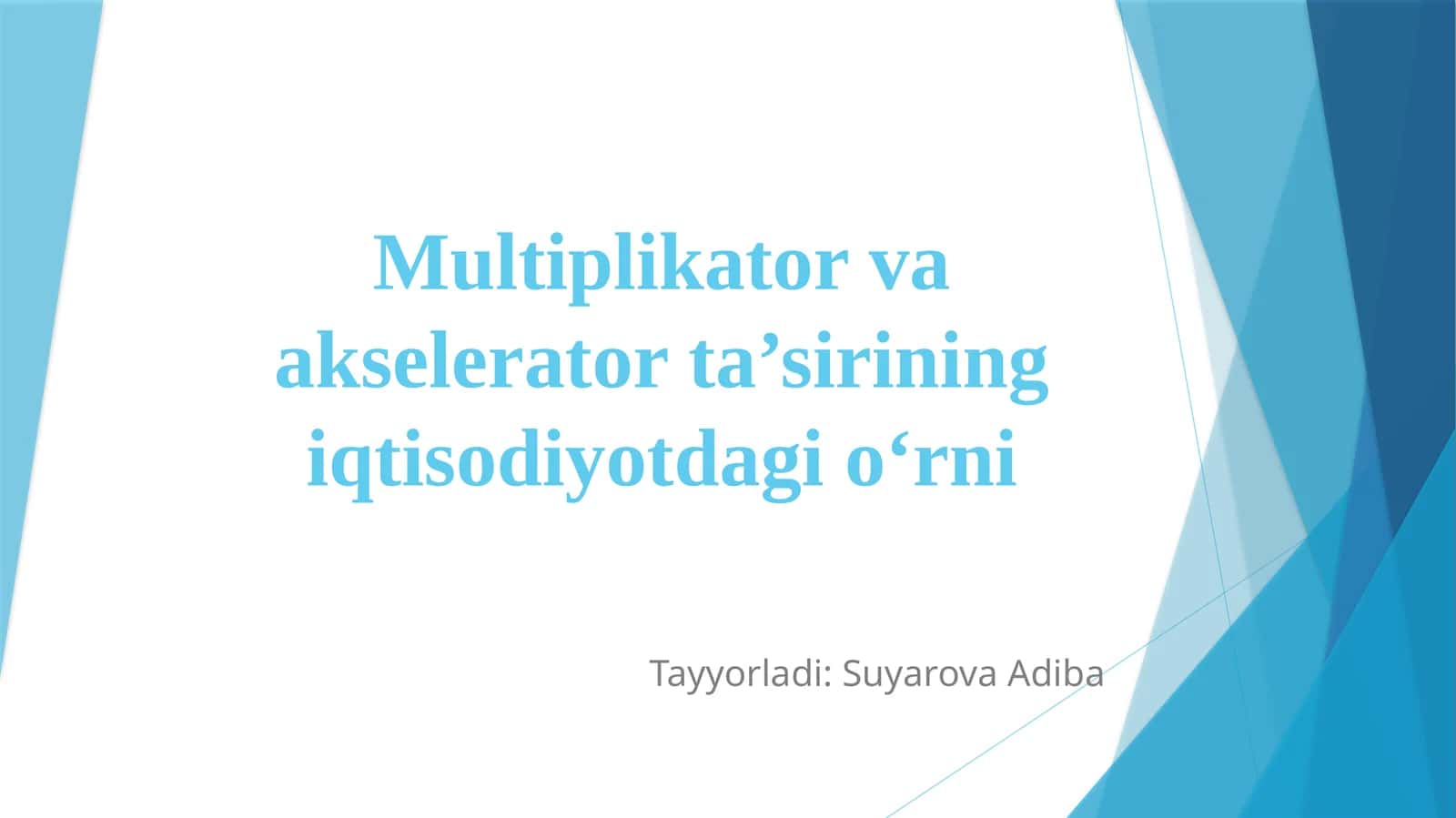 Multiplikatorvaakseleratorta’siriningiqtisodiyotdagio‘rni