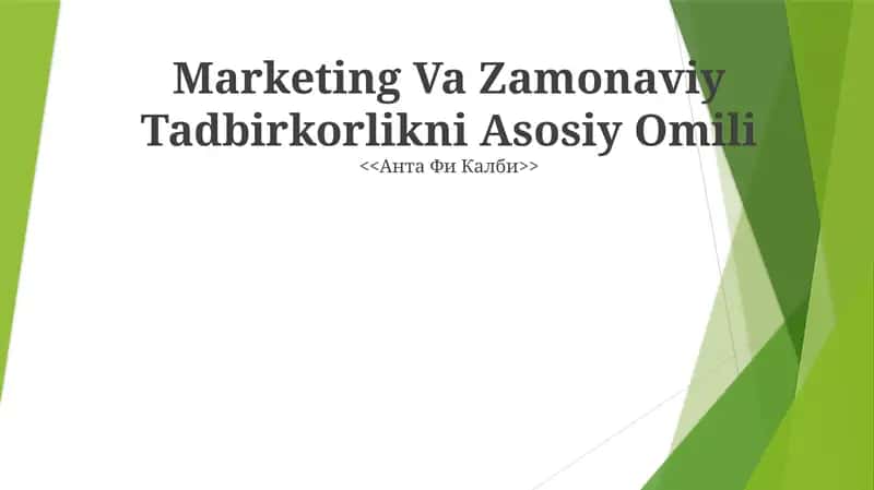 Marketing Va Zamonaviy Tadbirkorlikni Asosiy Omili