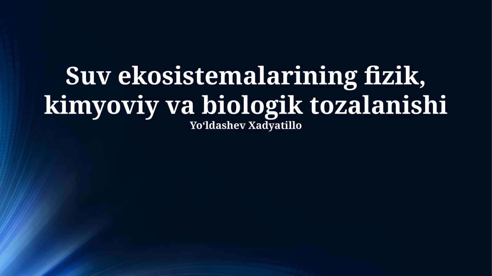 Suv ekosistemalarining fizik, kimyoviy va biologik tozalanishi
