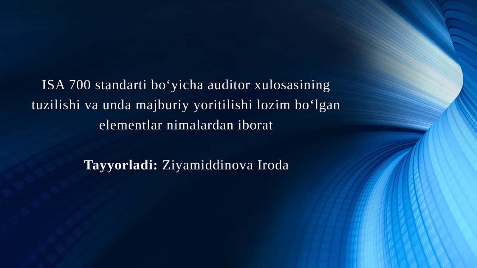 ISA 700 standarti bo‘yicha auditor xulosasi
