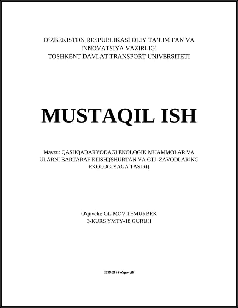 QASHQADARYODAGI EKOLOGIK MUAMMOLAR VA ULARNI BARTARAF ETISHI(SHURTAN VA GTL ZAVODLARING EKOLOGIYAGA TASIRI)