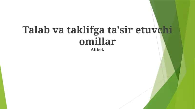 Talab va taklifga ta'sir etuvchi omillar
