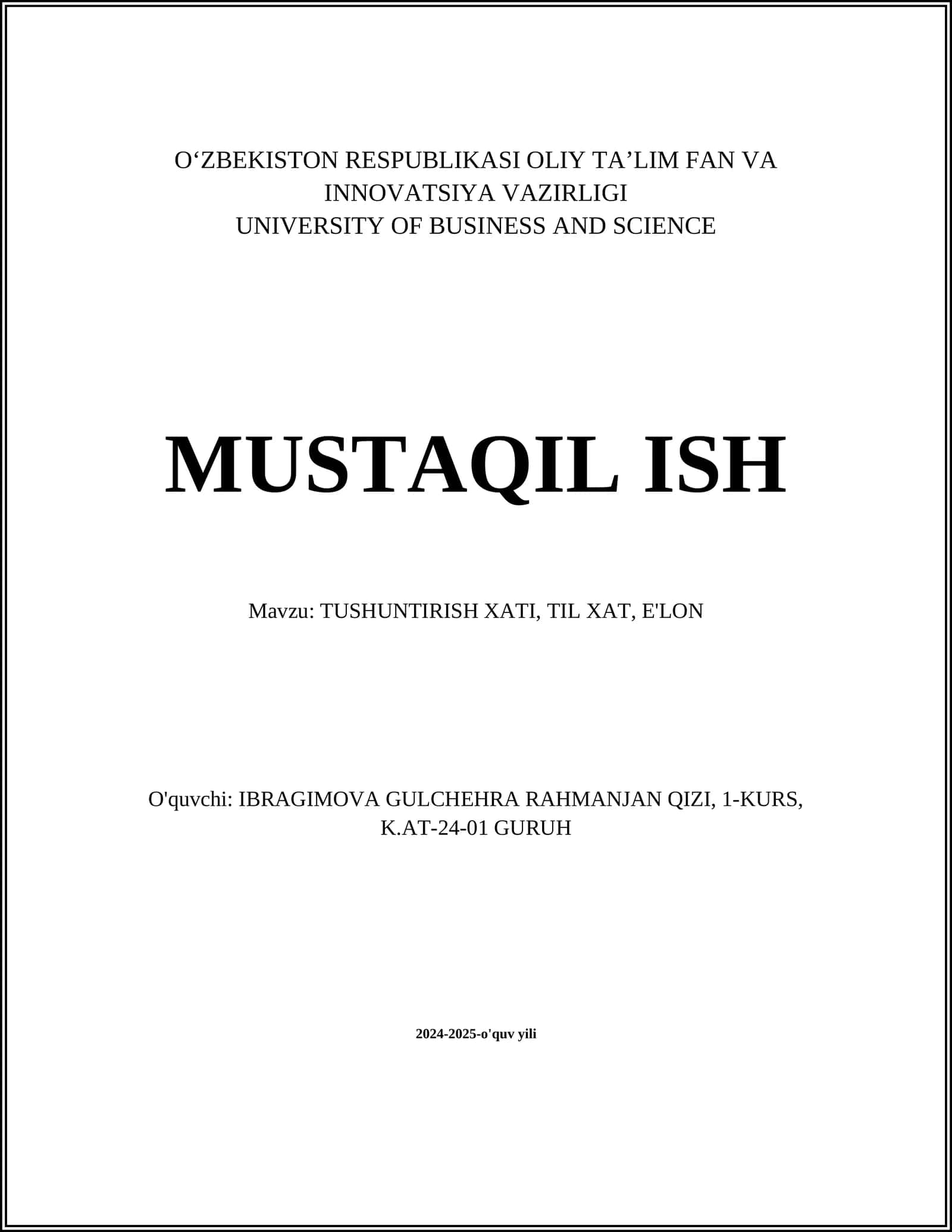 MUSTAQIL ISH Mavzu: TUSHUNTIRISH XATI, TIL XAT, E'LON