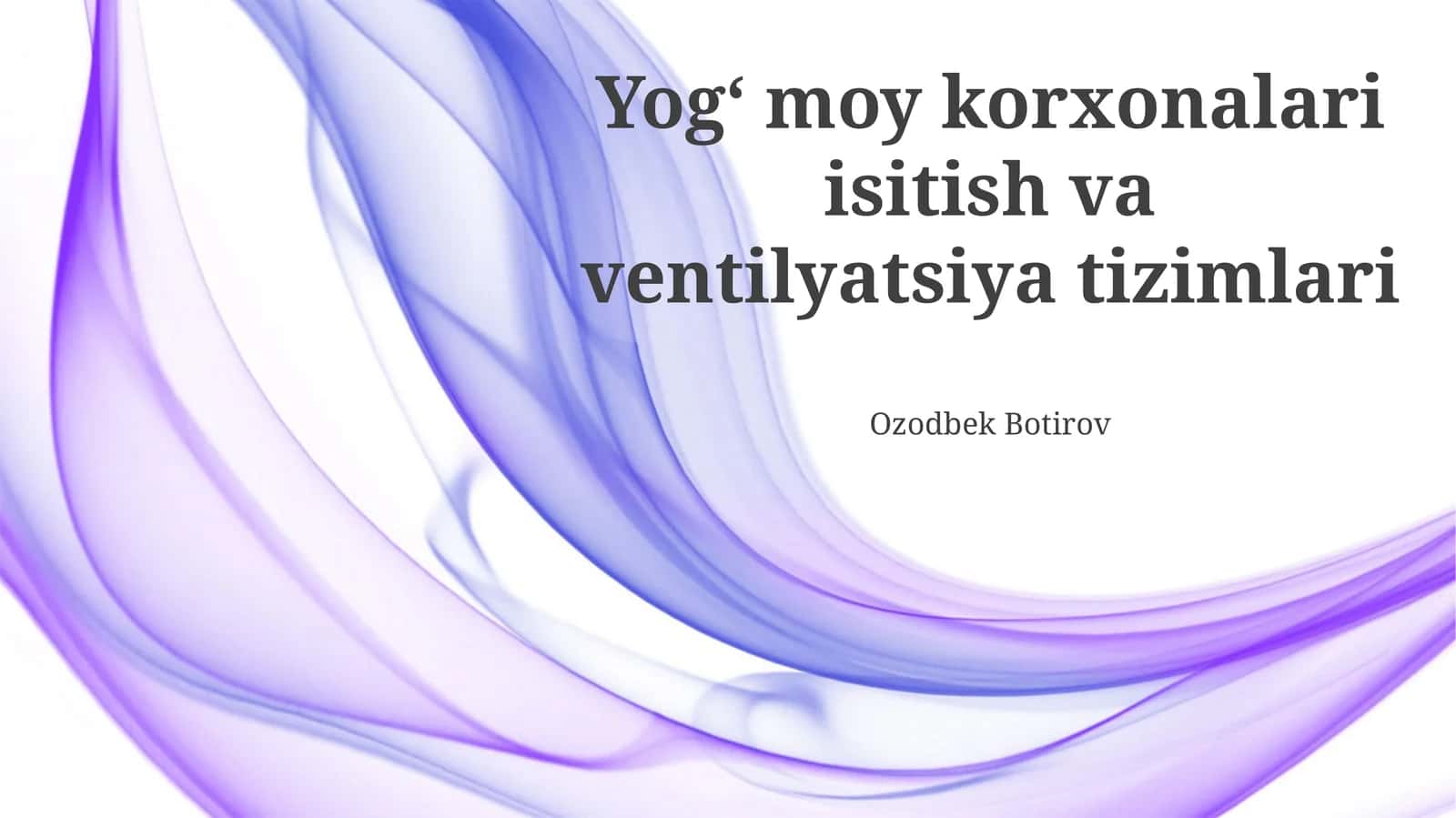 Yogʻ moy korxonalari isitish va ventilyatsiya tizimlari