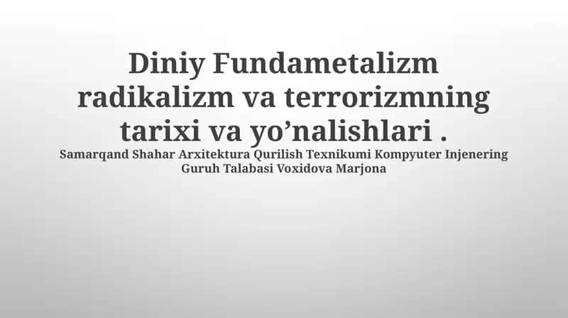 Diniy Fundametalizm radikalizm va terrorizmning tarixi va yo’nalishlari