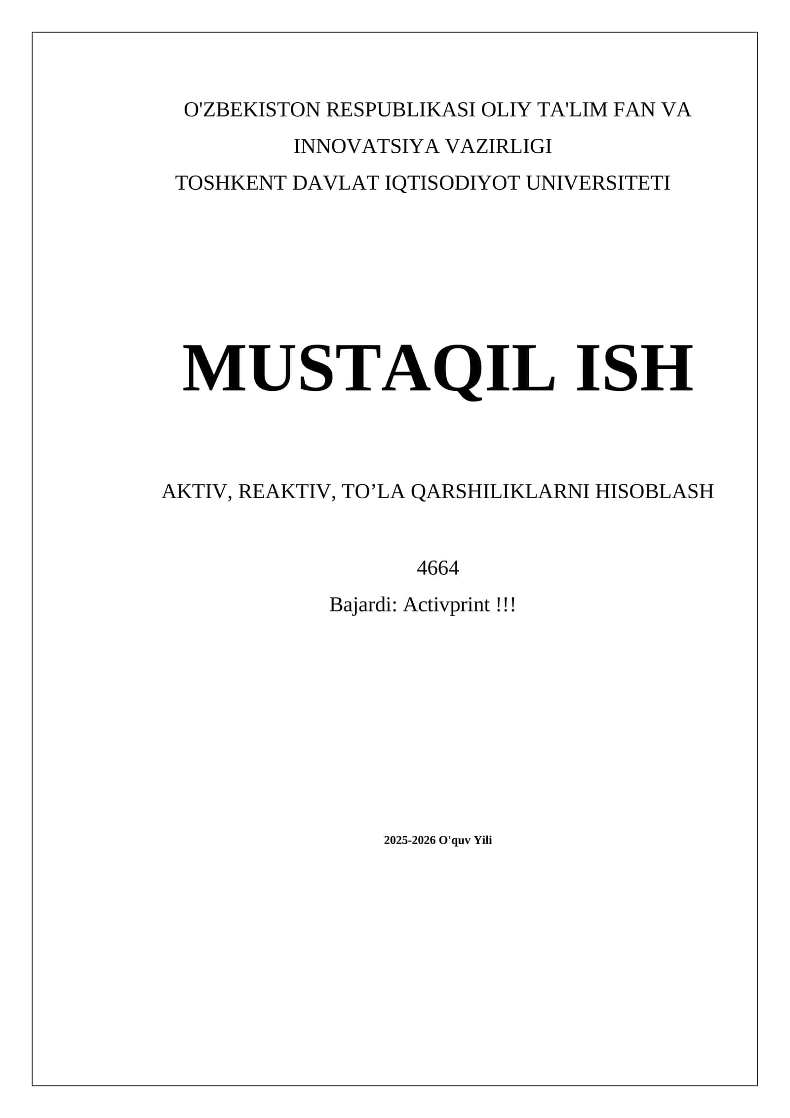 MUSTAQIL ISH AKTIV, REAKTIV, TO’LA QARSHILIKLARNI HISOBLASH