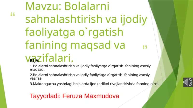 Bolalarni sahnalashtirish va ijodiy faoliyatga o`rgatish fanining maqsad va vazifalari