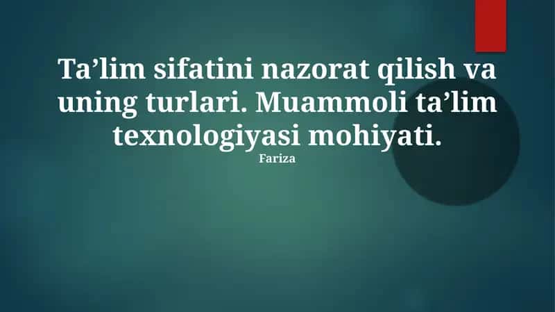 Ta'lim sifatini nazorat qilish va uning turlari