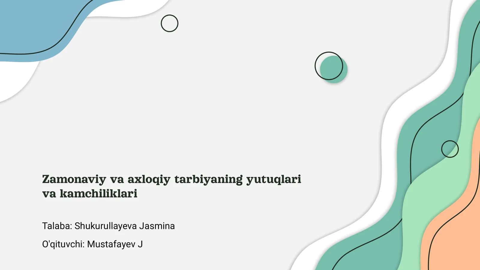 Zamonaviy va axloqiy tarbiyaning yutuqlari va kamchiliklari
