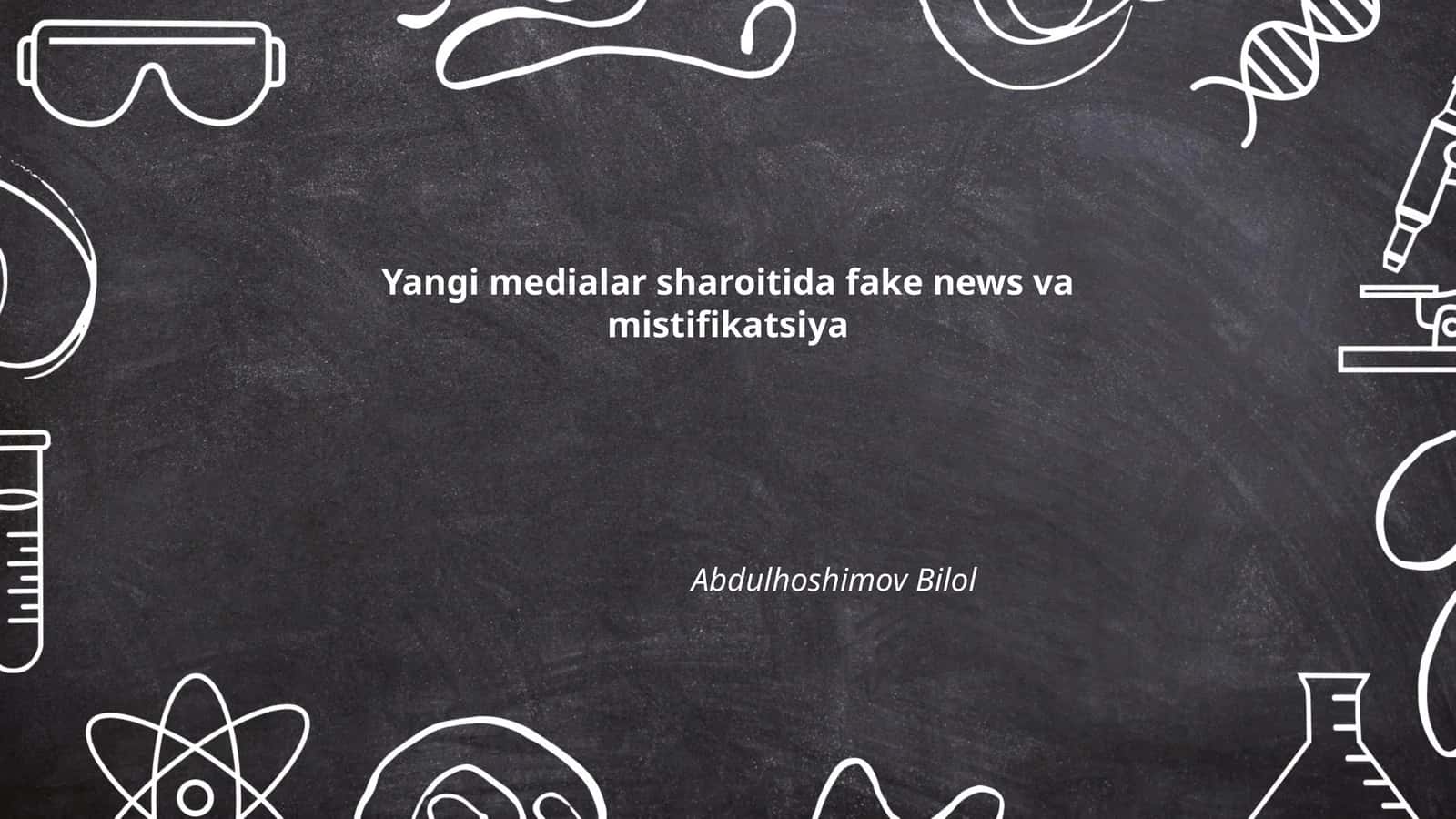 Yangi medialar sharoitida fake news va mistifikatsiya