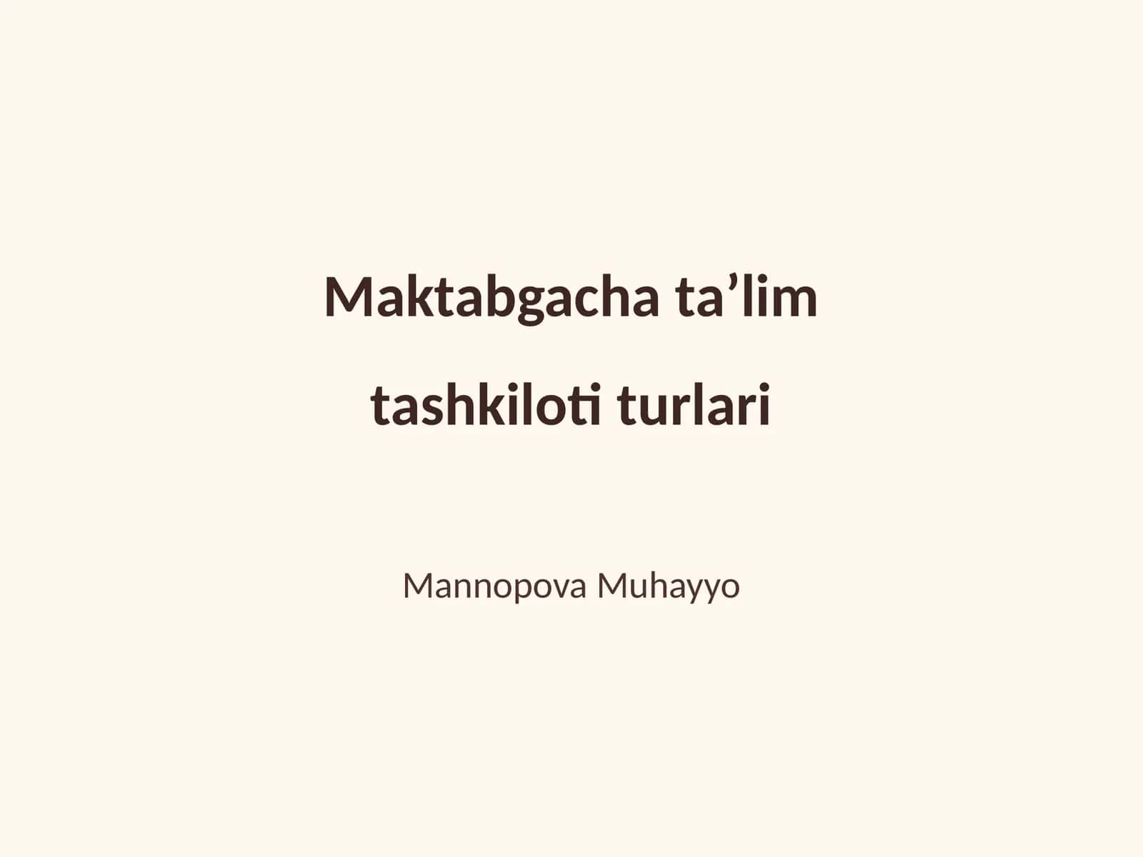 Maktabgacha taʼlim tashkiloti turlari