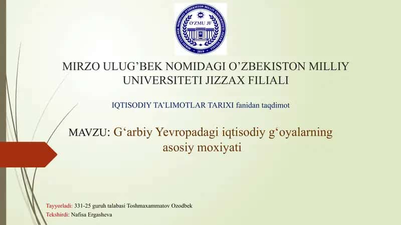 Iqtisodiy ta'limotlar tarixi: Garbiy yevropada iqtisodiy goyalarning asosiy moxiyati