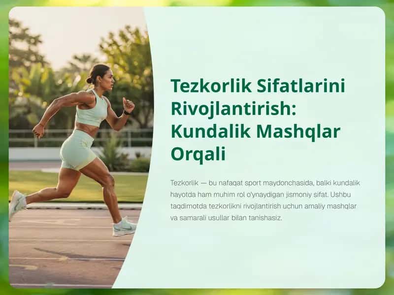 Tezkorlik Sifatlarini Rivojlantirish: Kundalik Mashqlar Orqali