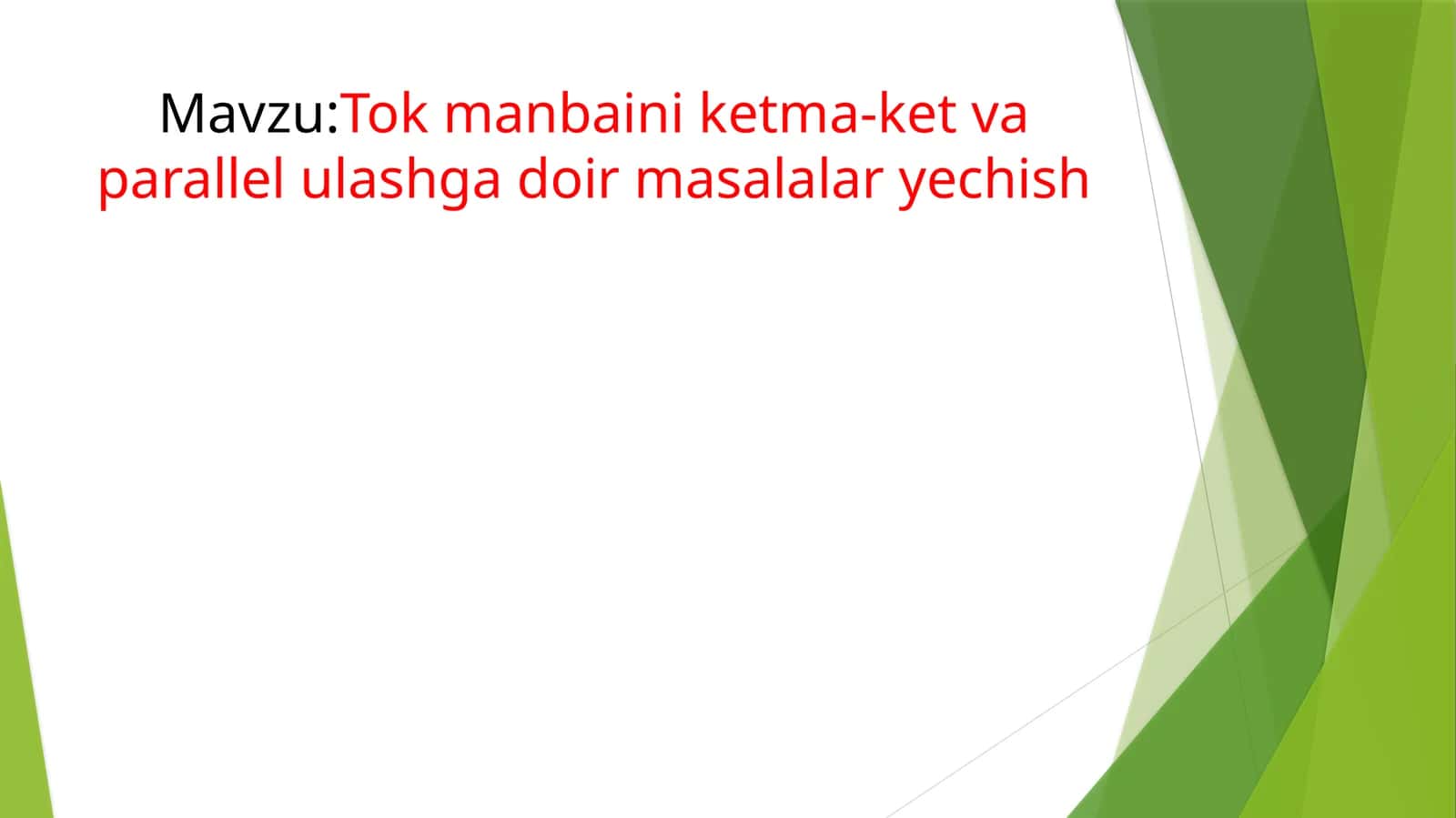 Tokmanbaini ketma-ket va parallel ulashga doir masalalar