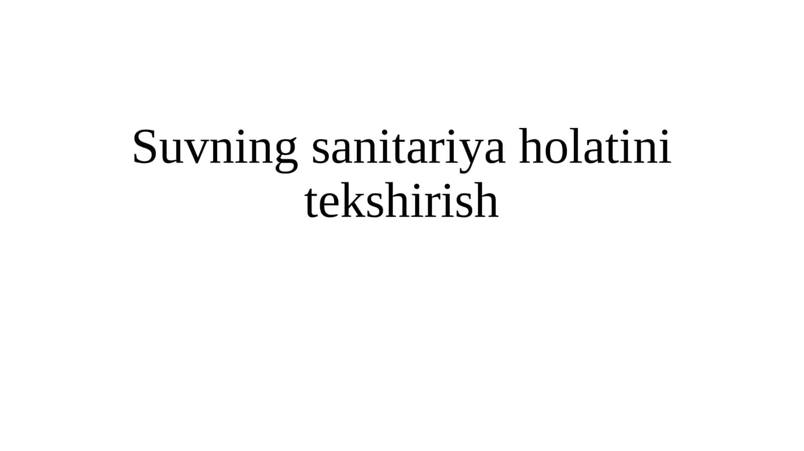 Suvning sanitariya holatini tekshirish