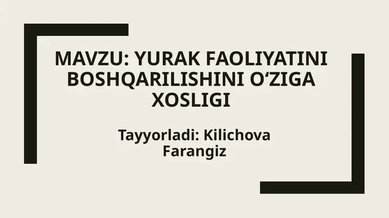 Yurak faoliyatini boshqarilishiniOʻzigaxosligi