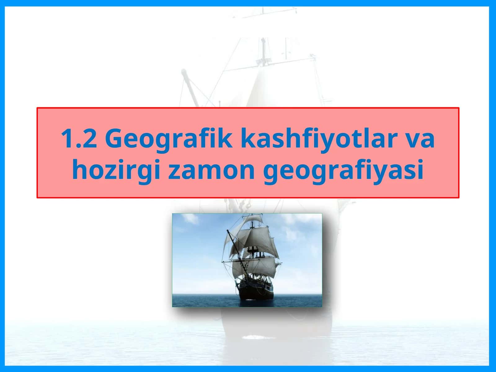 Geografiya kashfiyotlar va hozirgi zamon geografiyasi