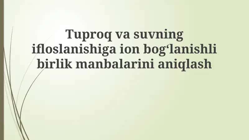 Tuproq vasuvning ifloslanishiga ion bog'lanishli birlik manbalari