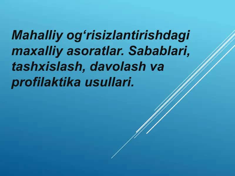 Mahalliy og'riqsizlantirishdagi mahalliy asoratlar.