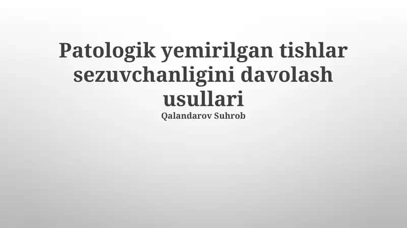 Patologik Eroziyaga Uchragan Tishlardagi Sezuvchanlikni Davolash Usullari