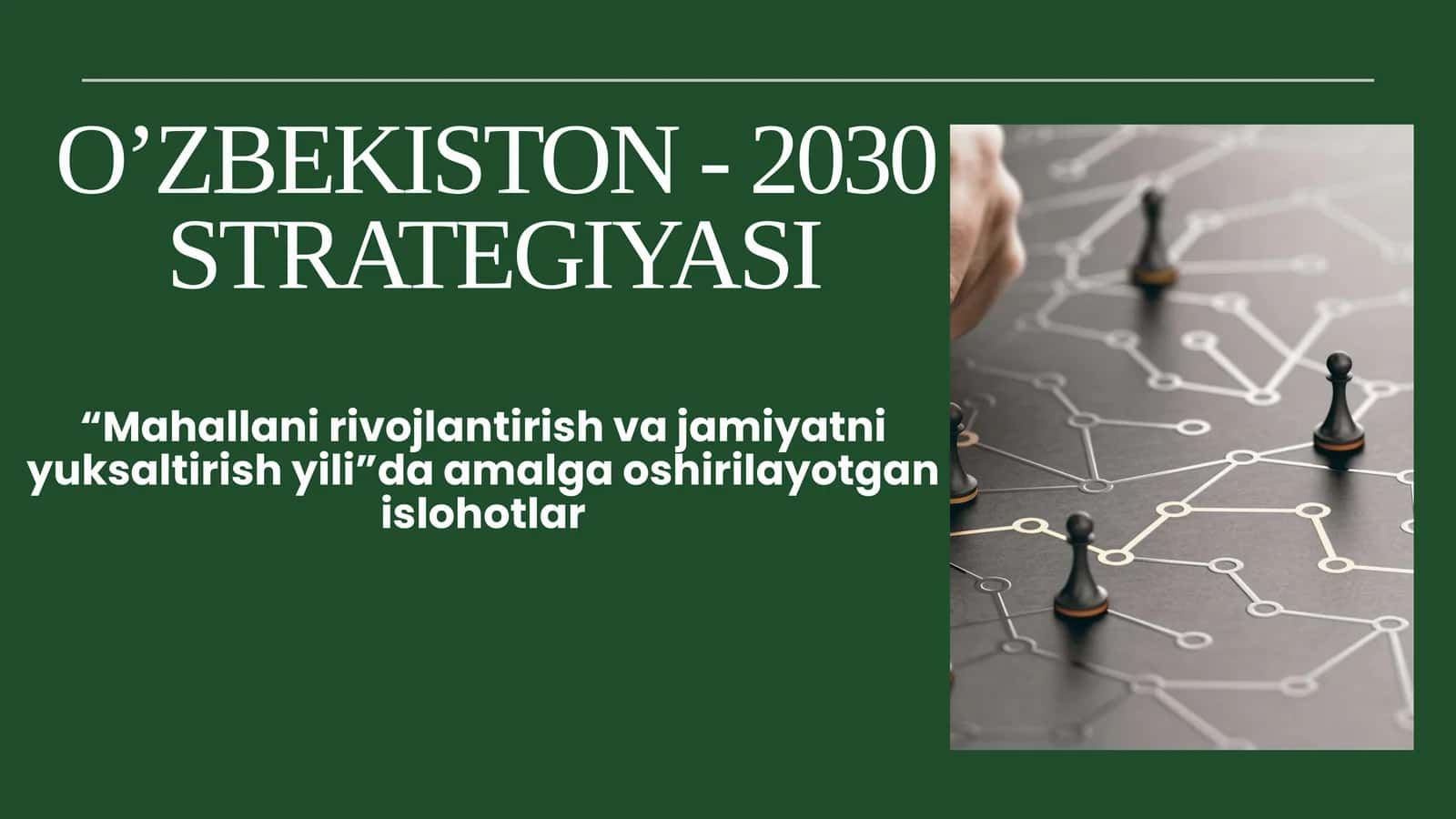 Mahallani rivojlantirish va jamiyatni yuksaltirish yili"da amalga oshirilayotgan islohotlar