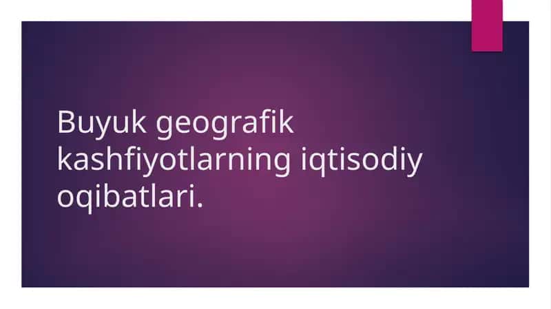 Buyuk geografik kashfiyotlarining iqtisodiy oqibatlari