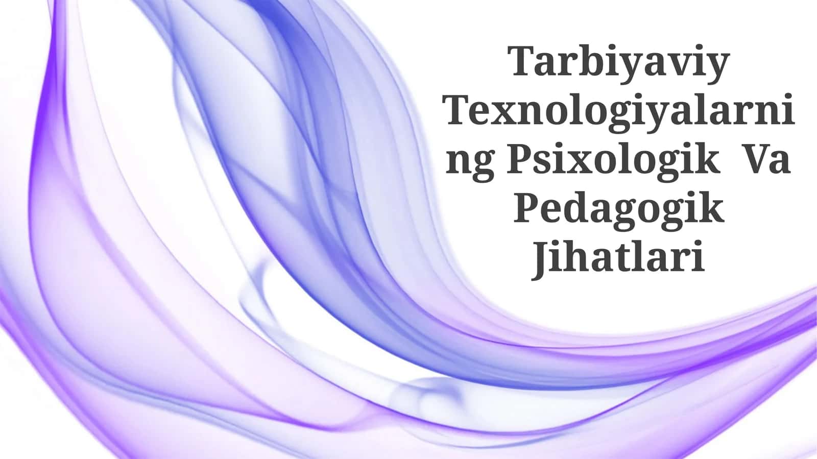Tarbiyaviy Texnologiyalarning Psixologik Va Pedagogik Jihatlari