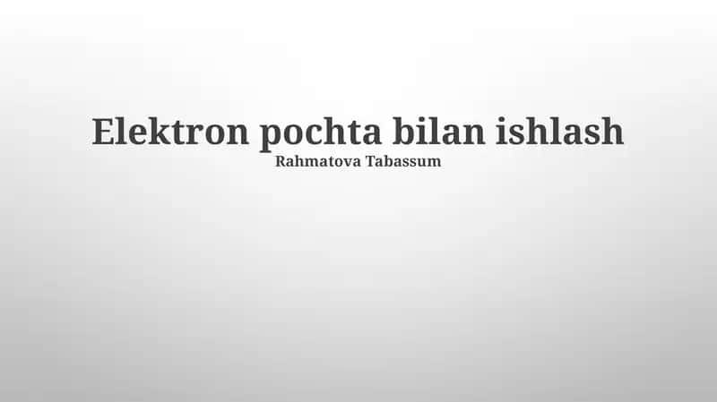 Elektron pochta bilan ishlash