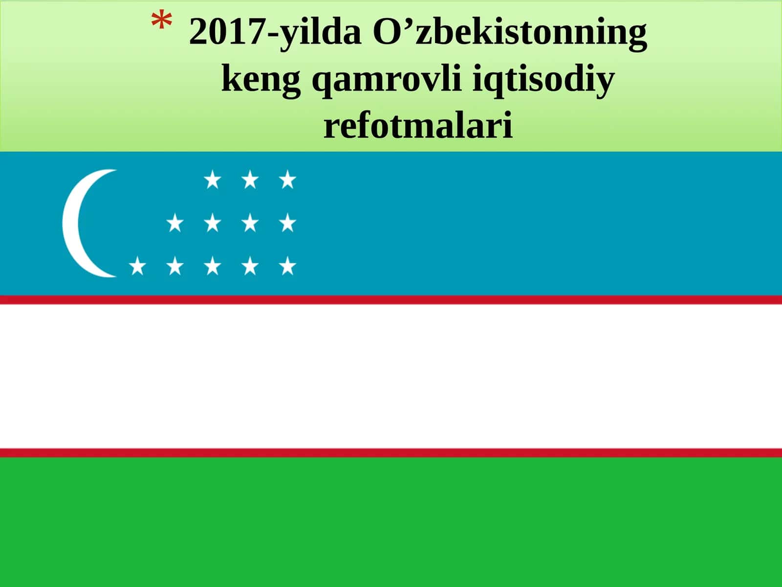 2017-yilda O’zbekistonningkeng qamrovli iqtisodiyrefotmalari
