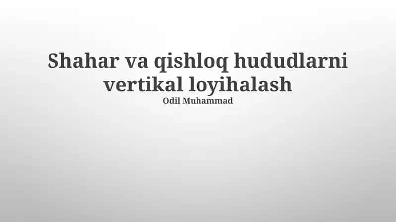 Shahar va qishloq hududlarni vertikal loyihalash