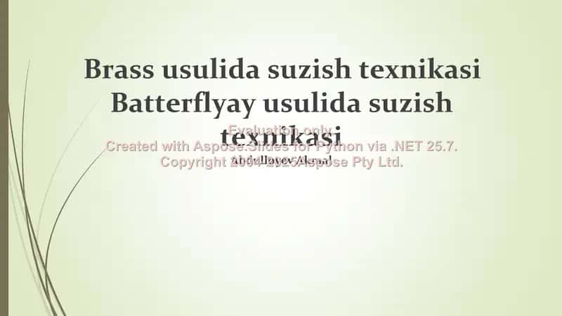 Brass usulida suzish texnikasi va Butterfly usulida suzish texnikasi