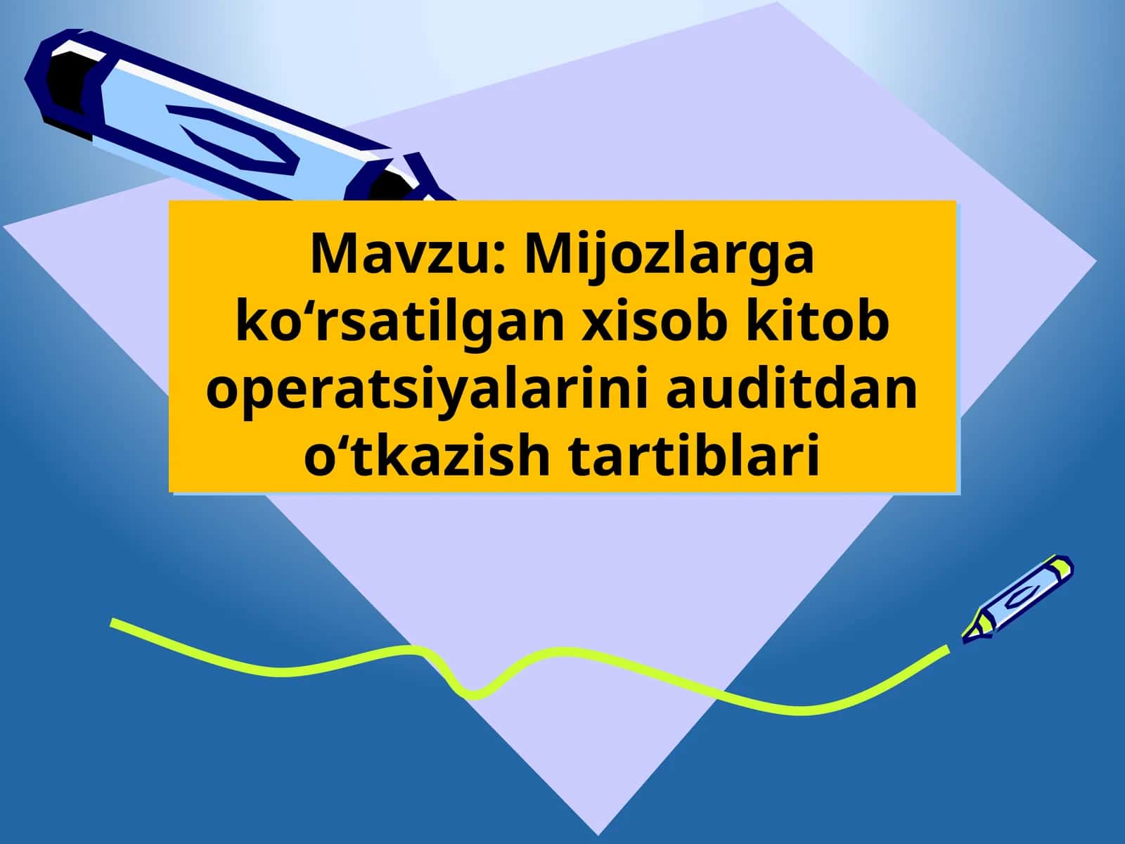 Mijozlarga ko‘rsatilgan xisob kitob operatsiyalarini auditdan o‘tkazish tartiblari