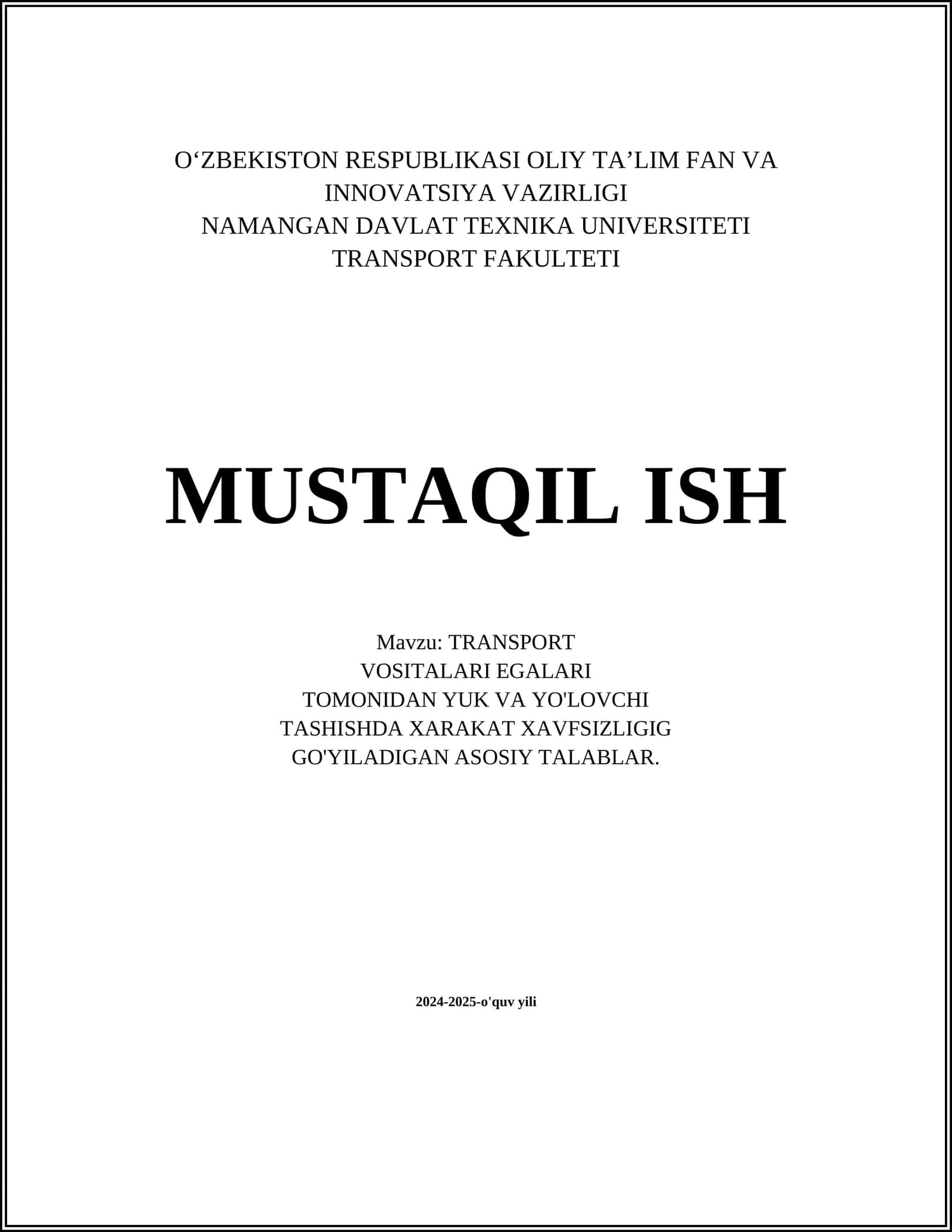 TRANSPORT VOSITALARI EGALARI TOMONIDAN YUK VA YO'LOVCHI TASHISHDA XARAKAT XAVFSIZLIGIG GO'YILADIGAN ASOSIY TALABLAR