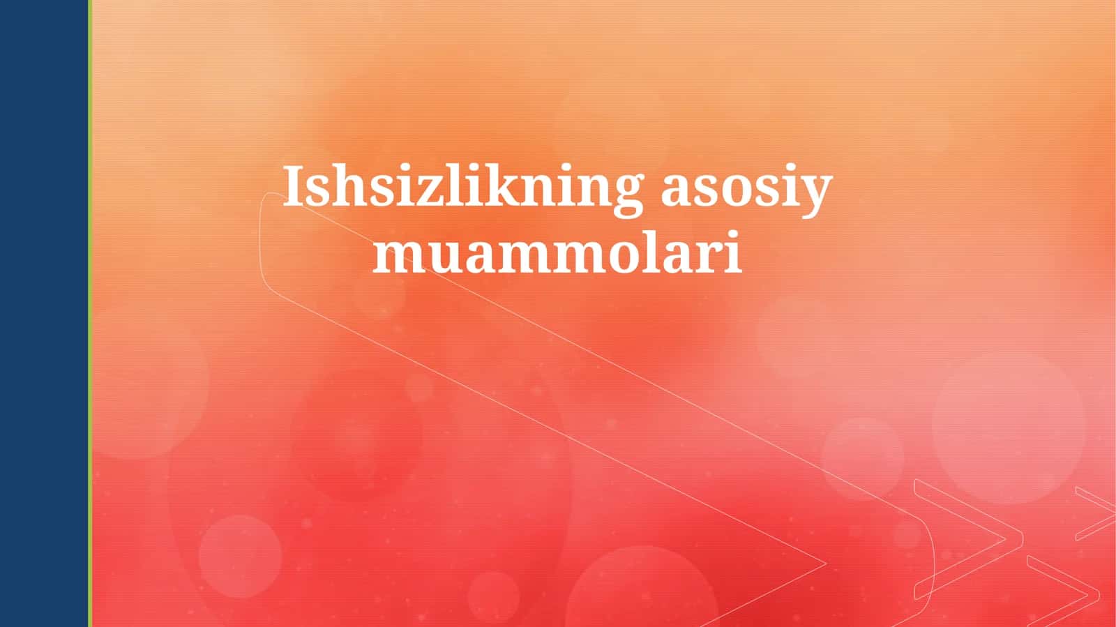 Ishsizlikning asosiy muammolari