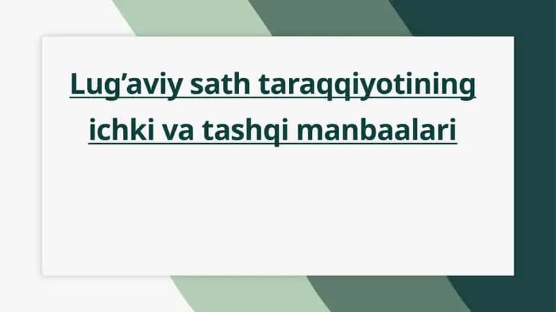 Lug’aviy sath taraqqiyotining manbaalari