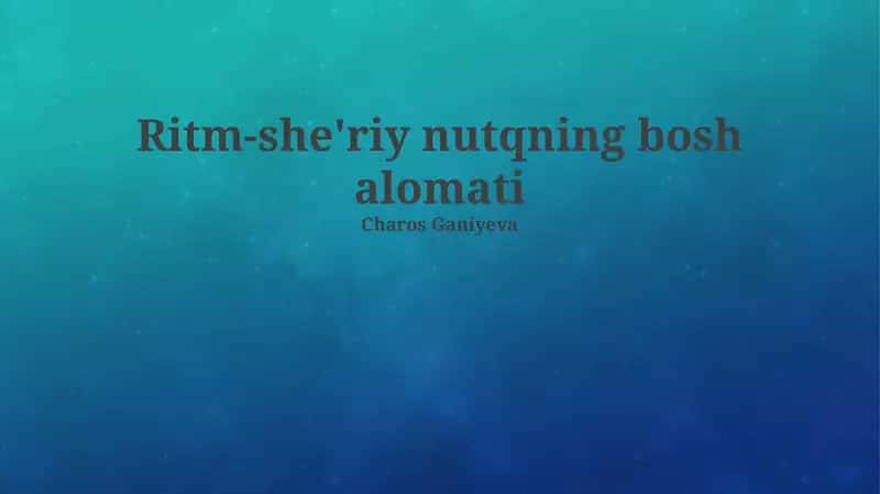 Ritm-she'riy nutqning bosh alomati