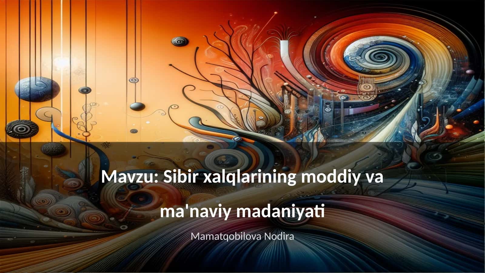 Sibir xalqlarining moddiy va ma'naviy madaniyati
