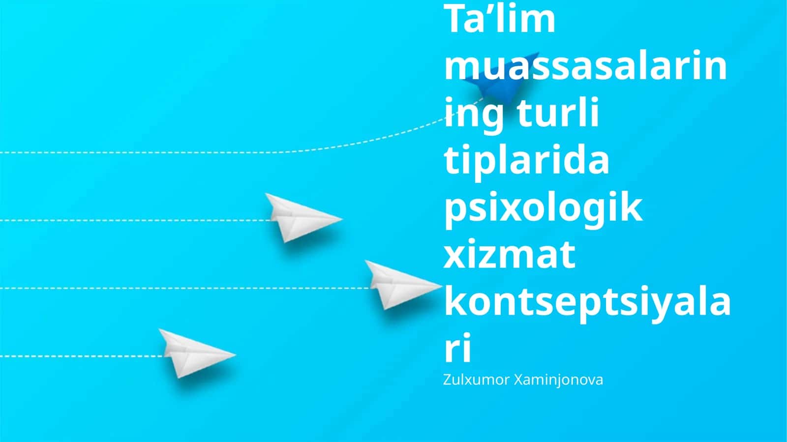 Ta’lim muassasalarining turli tiplarida psixologik xizmat kontseptsiyalari