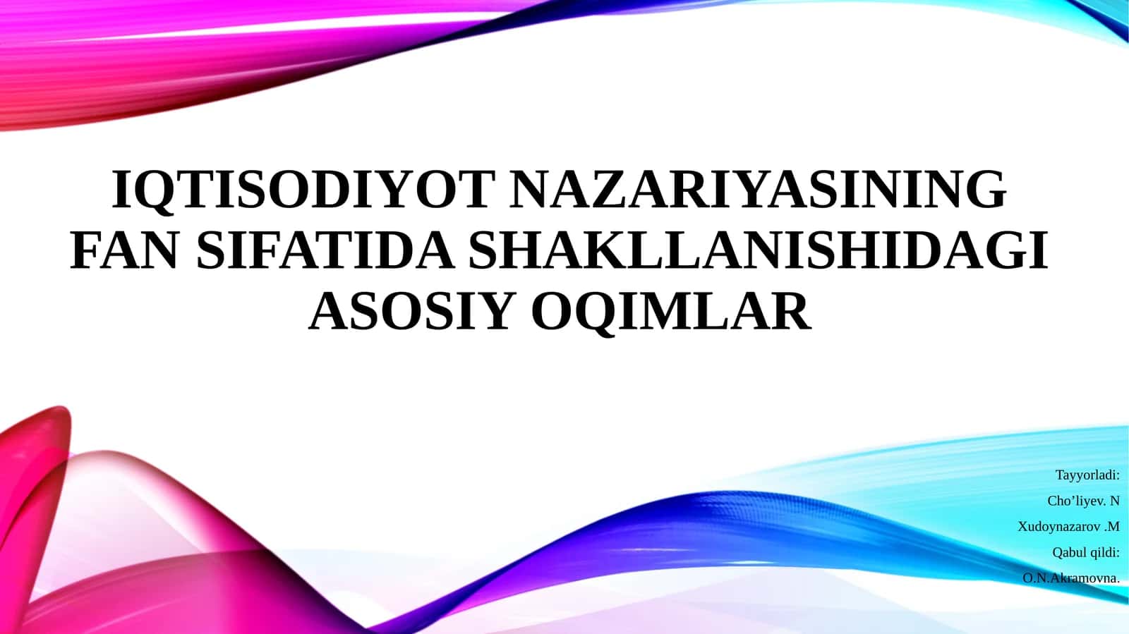 iQTISODIYOTNAZARIYASINING FAN SIFATIDA SHAKLLANISHIDAGI ASOSIY OQIMLAR