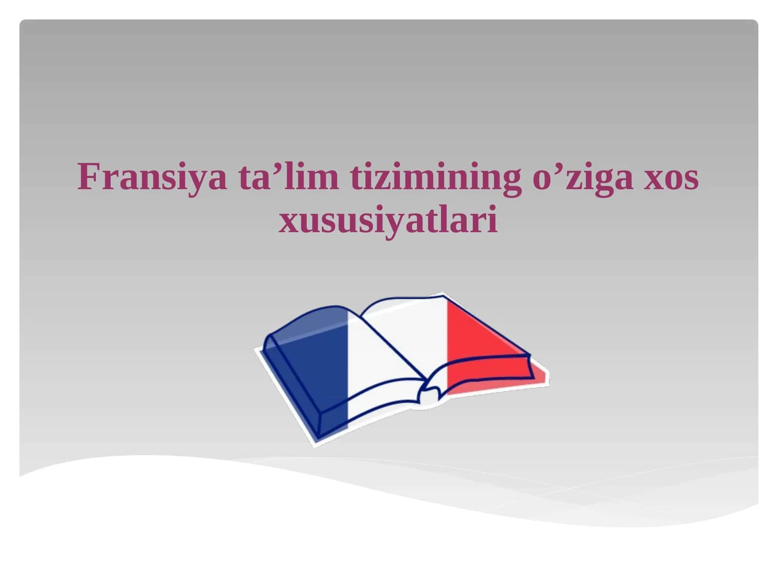 Fransiyata’limtiziminingo’zigaxosxususiyatlari