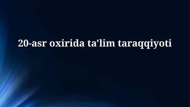 20-asr oxiridata'lim taraqqiyoti