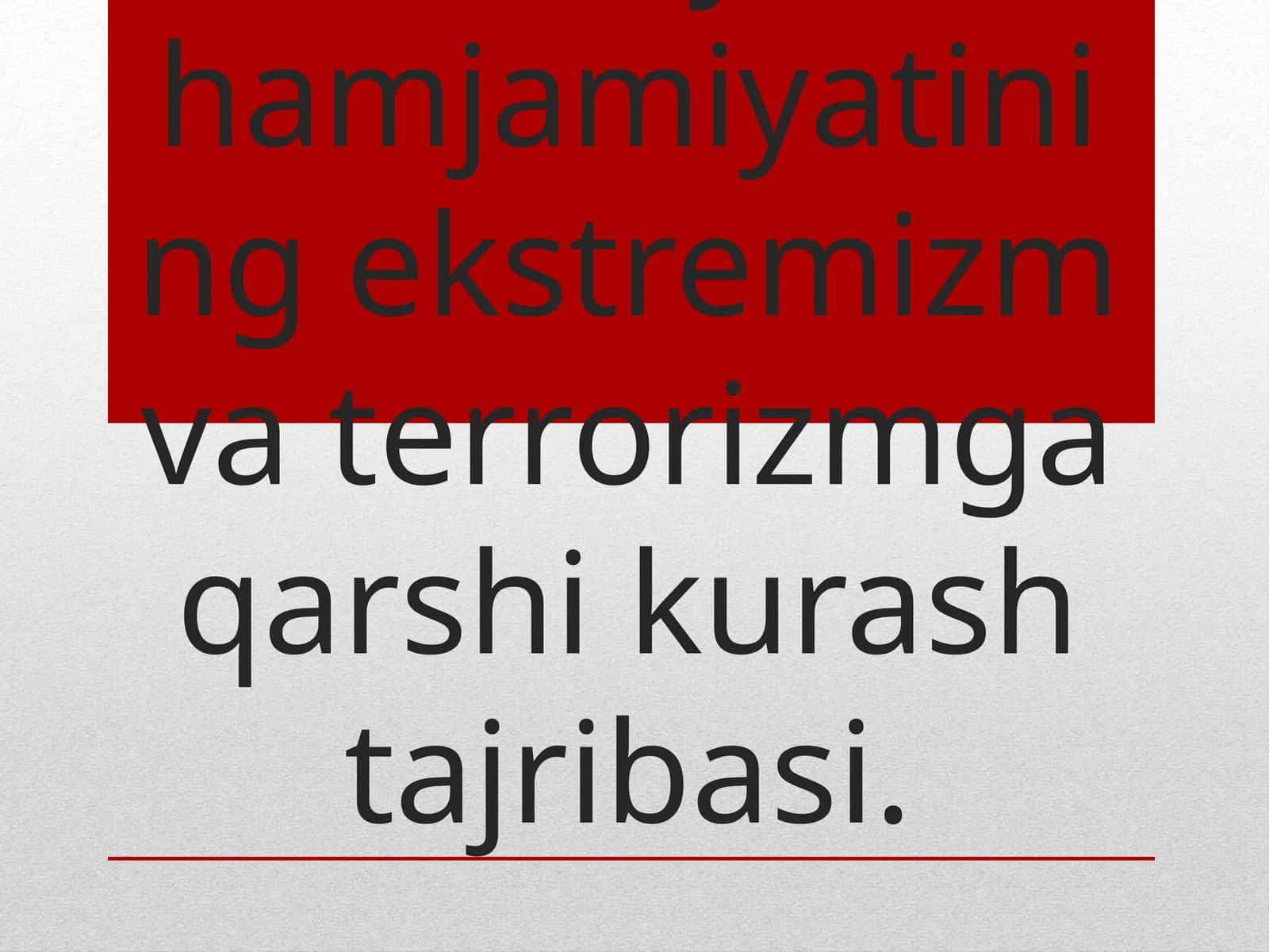 Dunyo hamjamiyatining ekstremizm va terrorizmga qarshi kurash tajribasi